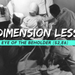 5TH DIMENSION LESSONS: EYE OF THE BEHOLDER (S2E6)